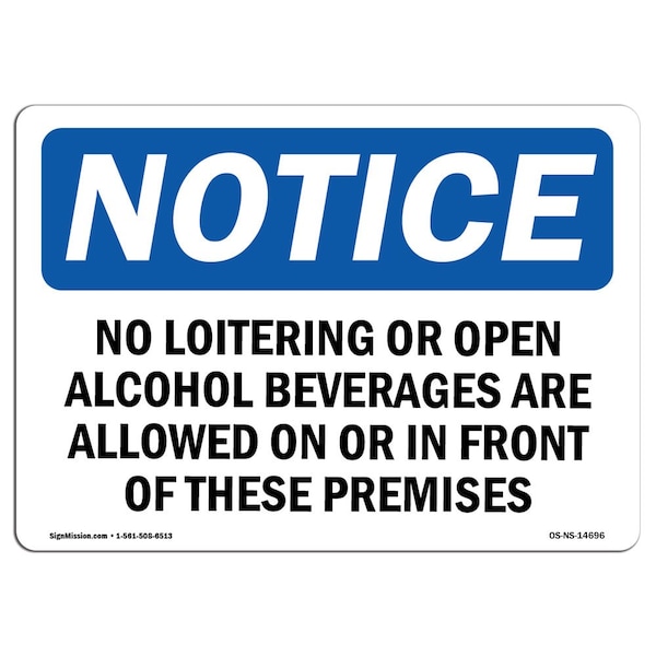 OSHA Sign, 18" H, 24" W, Rigid Plastic, No Loitering Or Open Alcoholic Beverages Sign, Landscape